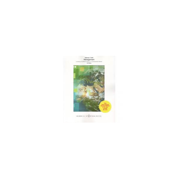 MANAGEMENT: Leading and Collaborating in the Com