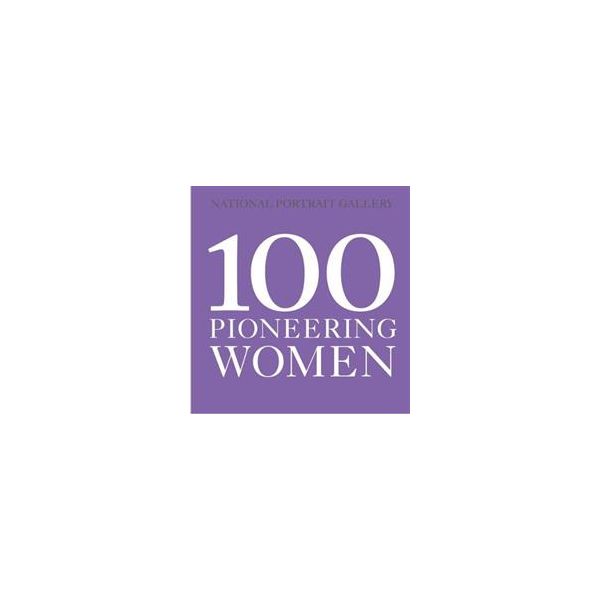 100 PIONEERING WOMEN