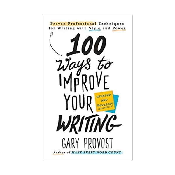 100 WAYS TO IMPROVE YOUR WRITING