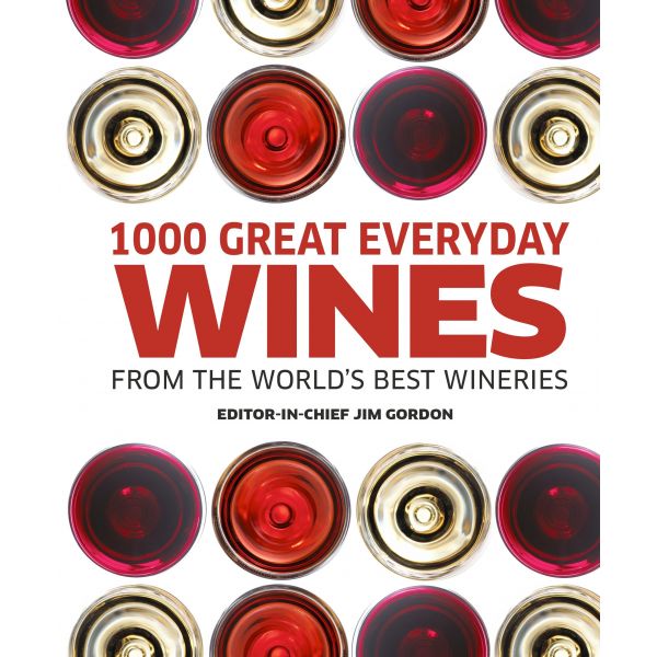 1000 GREAT EVERYDAY WINES FROM THE WORLD`S BEST WINERIES