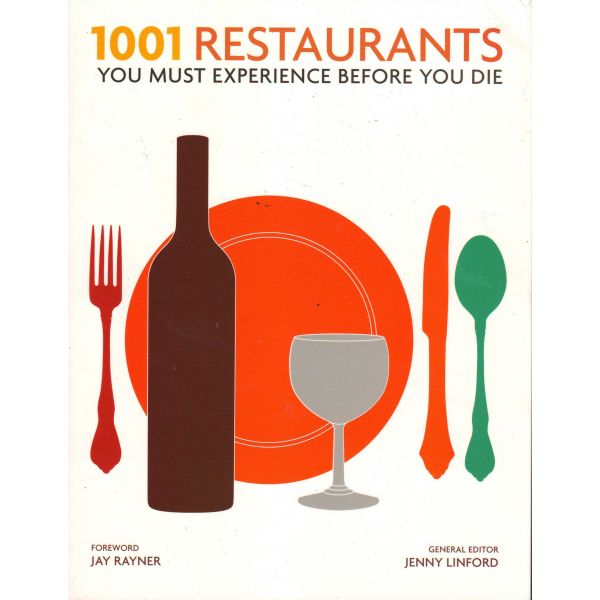 1001 RESTAURANTS YOU MUST EXPERIENCE BEFORE YOU