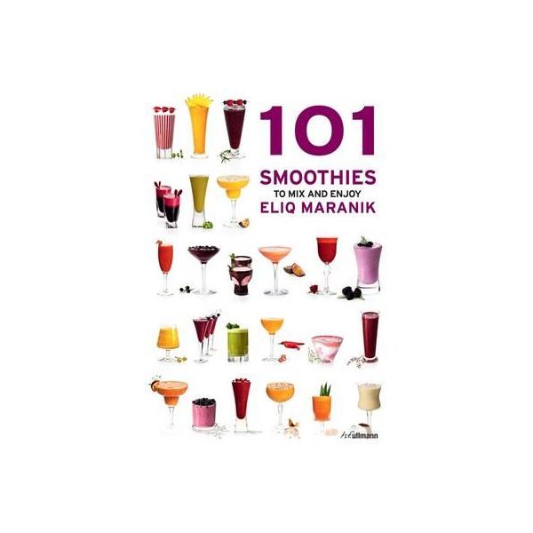 101 SMOOTHIES TO MIX AND ENJOY