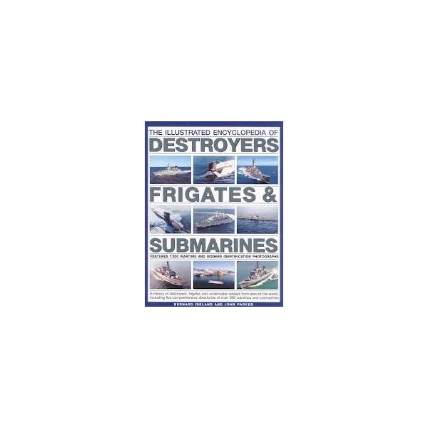 THE ILLUSTRATED ENCYCLOPEDIA OF DESTROYERS FRIGA