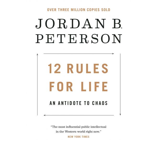 12 RULES FOR LIFE: An Antidote to Chaos
