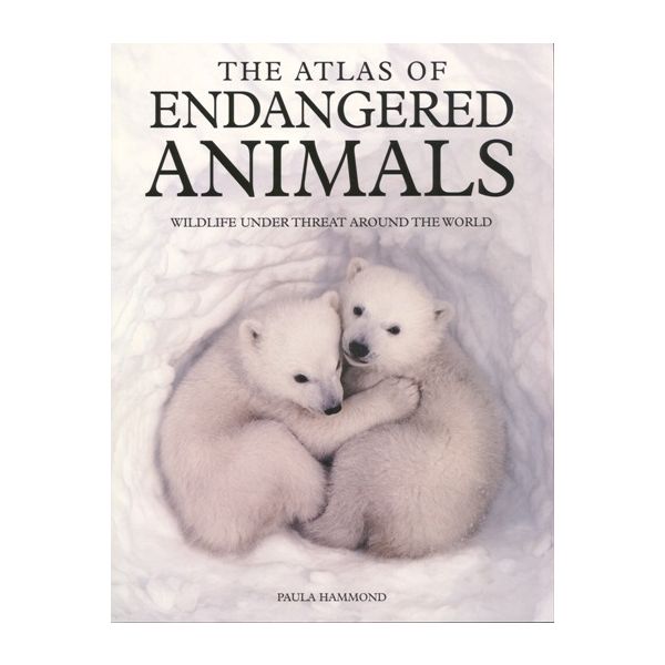 THE ATLAS OF ENDANGERED ANIMALS