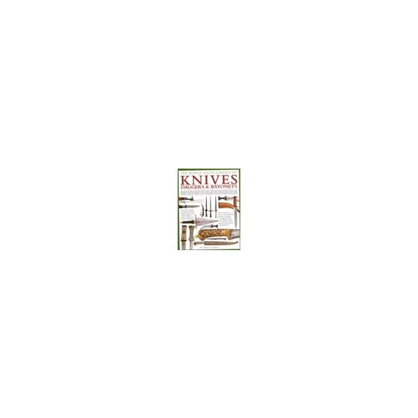 THE WORLD ENCYCLOPEDIA OF KNIVES, DAGGERS & BAYO