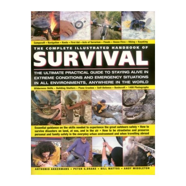 THE COMPLETE ILLUSTRATED HANDBOOK OF SURVIVAL