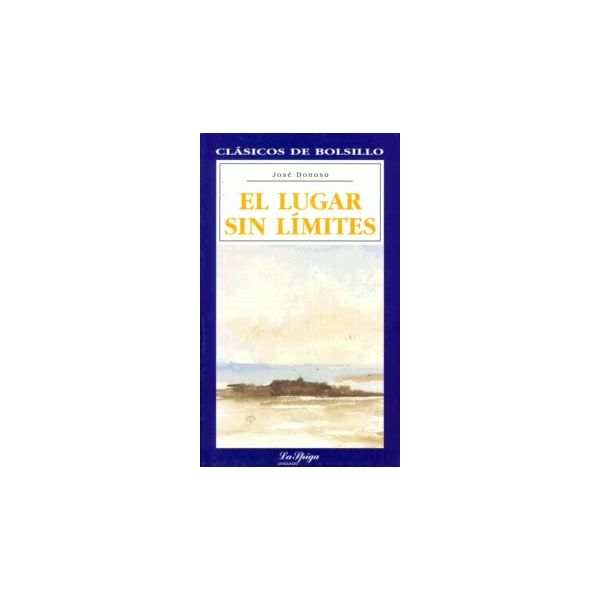EL LUGAR SIN LIMITES. (J.Donoso) /Espanol: Integ