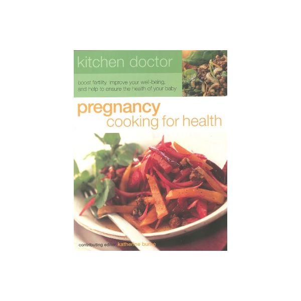 PREGNANCY COOKING FOR HEALT. “Kitchen Doctor“