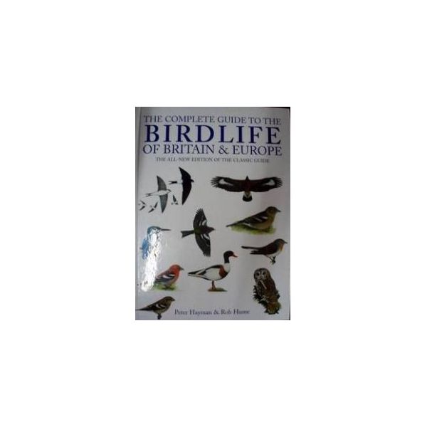 THE COMPLETE GUIDE TO BIRDLIFE OF BRITAIN & EURO