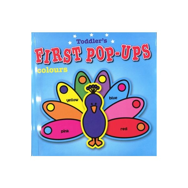 TODDLER`S FIRST POP-UPS: Colours