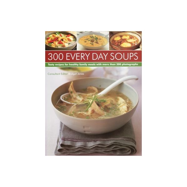 300 EVERYDAY SOUPS