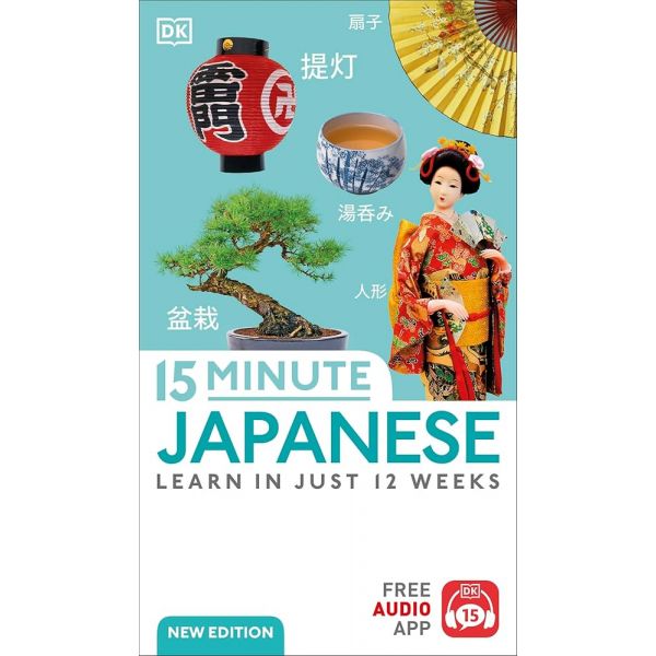 15-MINUTE JAPANESE: Learn in Just 12 Weeks