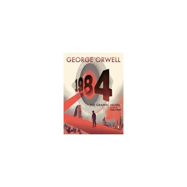NINETEEN EIGHTY-FOUR: THE GRAPHIC NOVEL