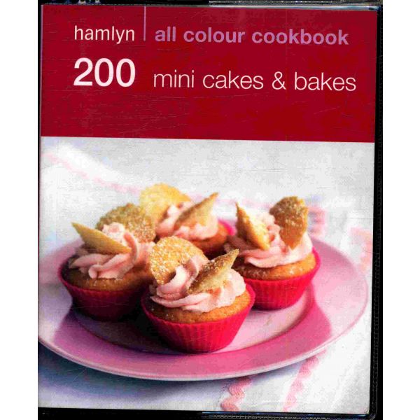 200 MINI CAKES & BAKES. “Hamlyn All Colour Cookbook“