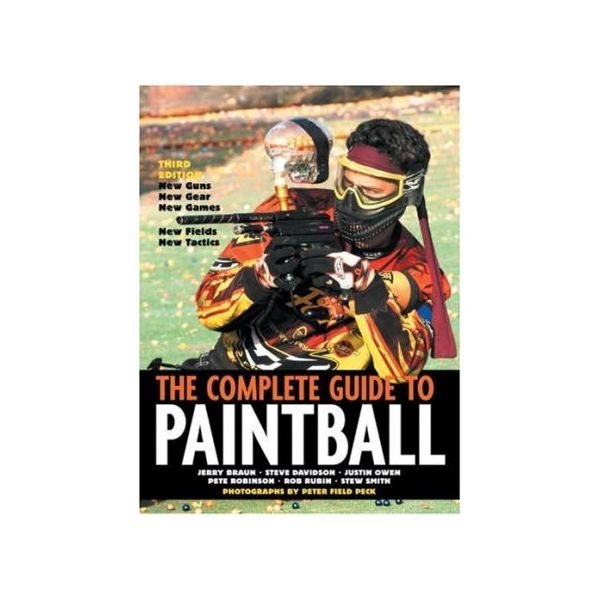 THE COMPLETE GUIDE TO PAINTBALL.
