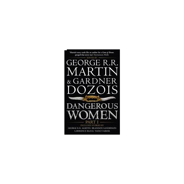 DANGEROUS WOMEN, Part 1