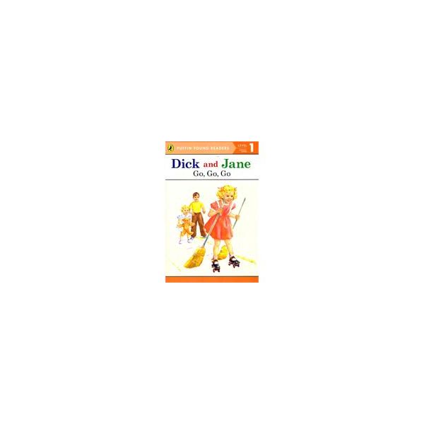DICK AND JANE: GO, GO, GO. “Puffin Young Readers