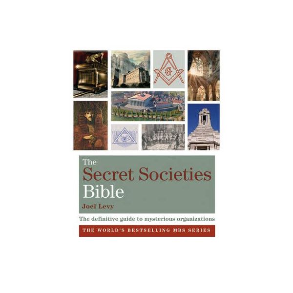 THE SECRET SOCIETIES BIBLE: The Definitive Guide