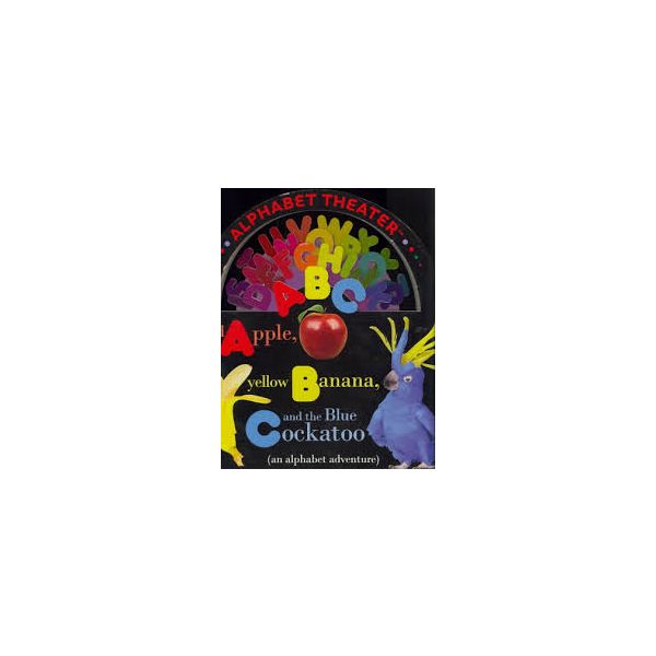 ALPHABET THEATER: red apple, yellow banana, and