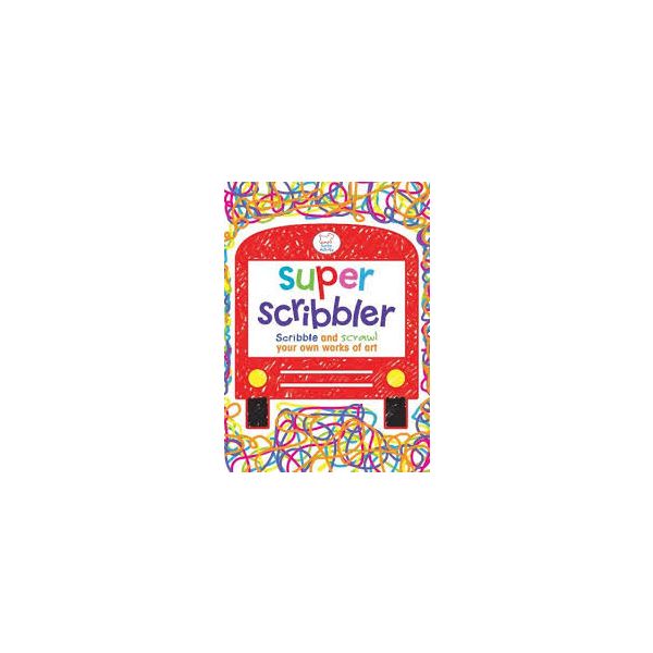 SUPER SCRIBBLER: Scribble And Scrawl Your Own Wo