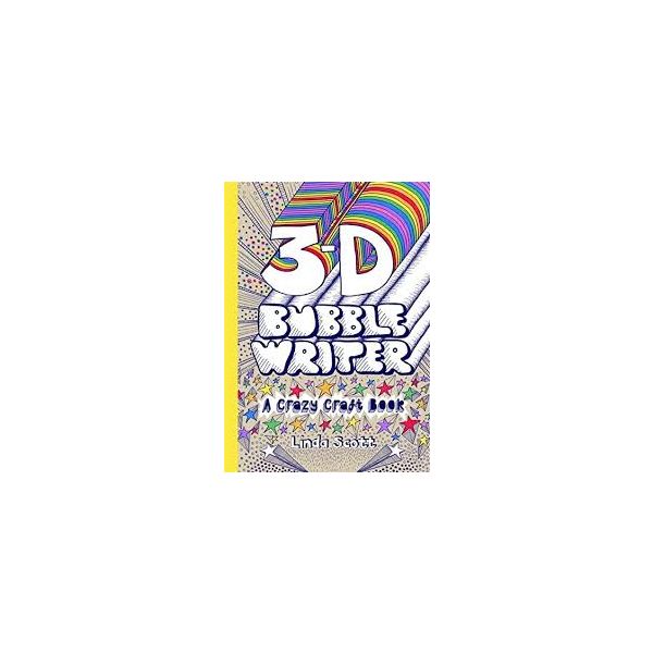 3D BUBBLE WRITER: A Crazy Craft Book