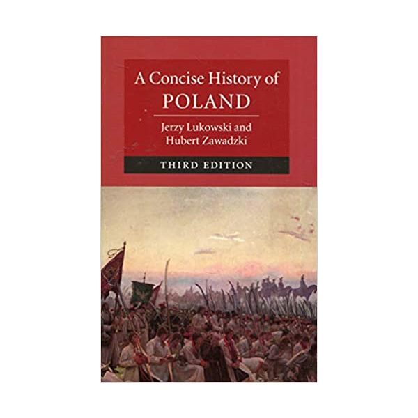 A CONCISE HISTORY OF POLAND