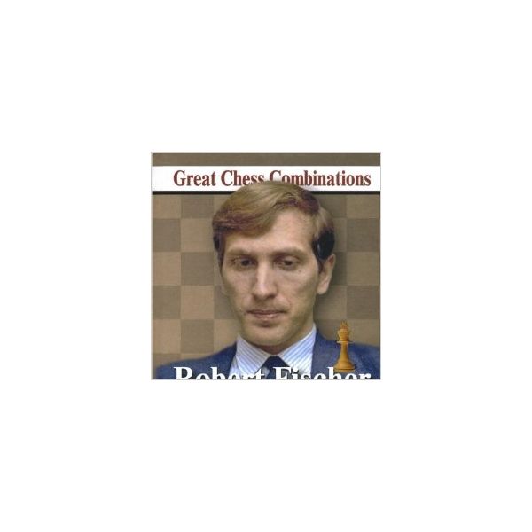 Robert Fischer. Great Chess Combinations/ Лучшие