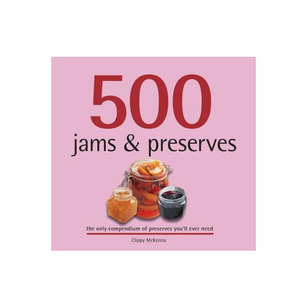 500 JAMS AND PRESERVES