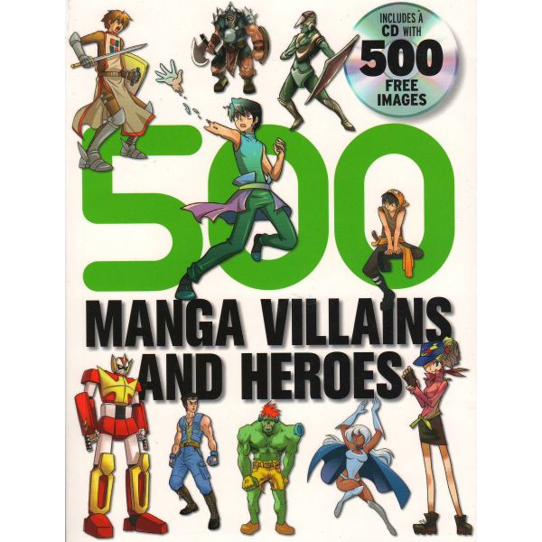 500 MANGA VILLAINS AND HEROES