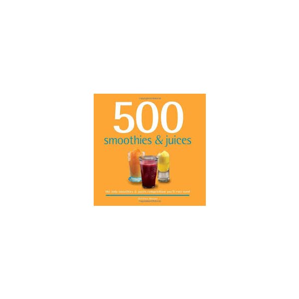 500 JUICES AND SMOOTHIES