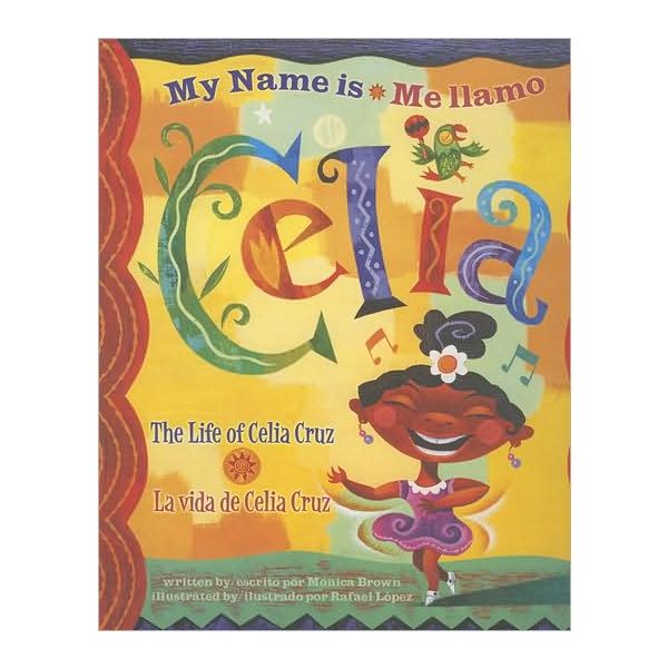 MY NAME IS CELIA: The Life Of Celia Cruz/ ME LLA