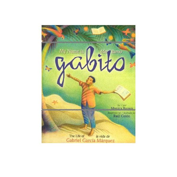 MY NAME IS GABITO: The Life Of Gabriel Garcia Ma