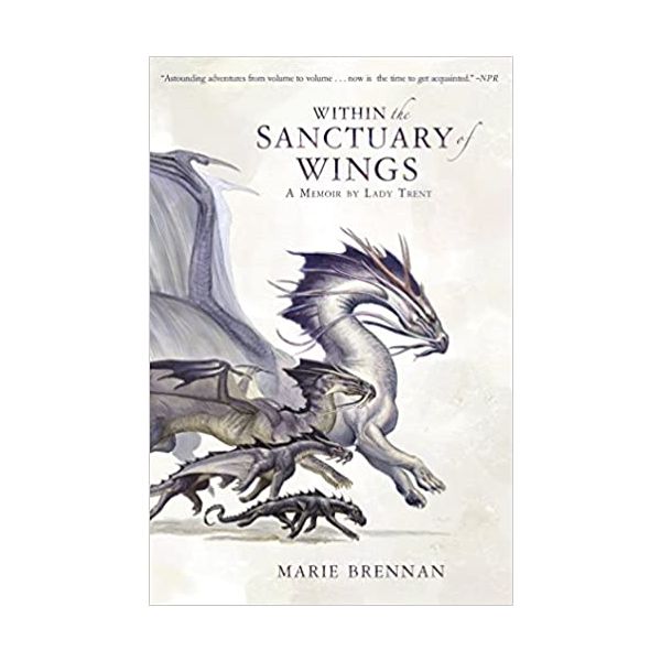 WITHIN THE SANCTUARY OF WINGS: A Memoir by Lady Trent
