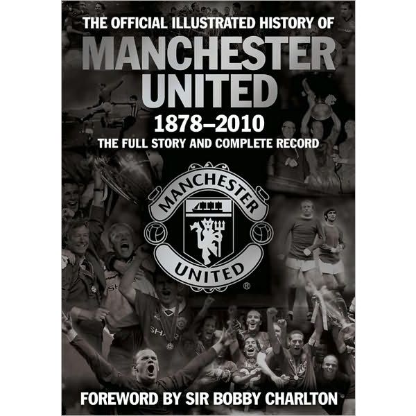 THE OFFICIAL ILLUSTRATED HISTORY OF MANCHESTER U