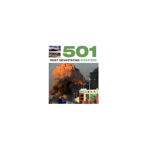 501 MOST DEVASTATING DISASTERS