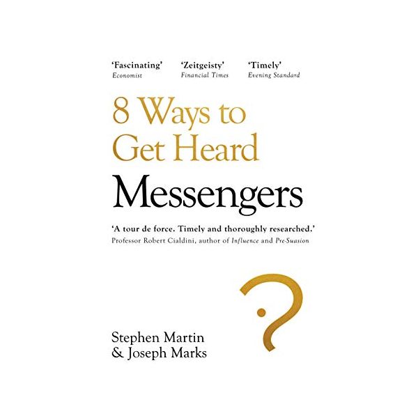 MESSENGERS: Who We Listen To, Who We Don`t, and Why