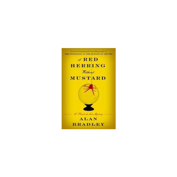 RED HERRING WITHOUT MUSTARD: A Flavia de Luce My