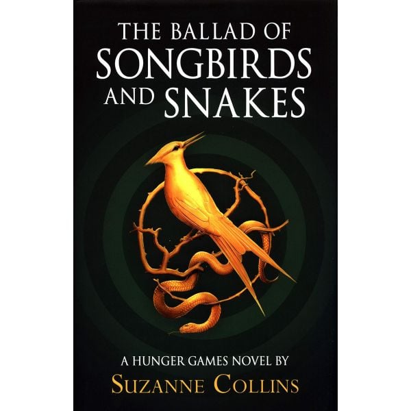 THE BALLAD OF SONGBIRDS AND SNAKES: (A Hunger Games Novel)