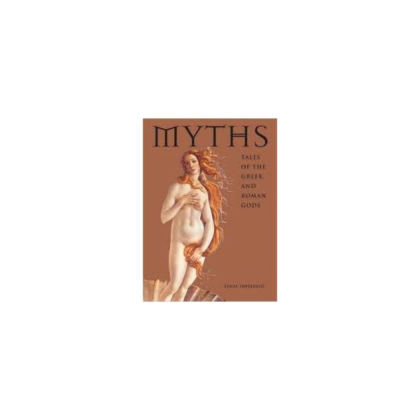 MYTHS: Tales of the Greek and Roman Gods