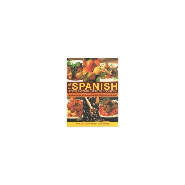 THE SPANISH MIDDLE EASTERN AND AFRICAN COOKBOOK