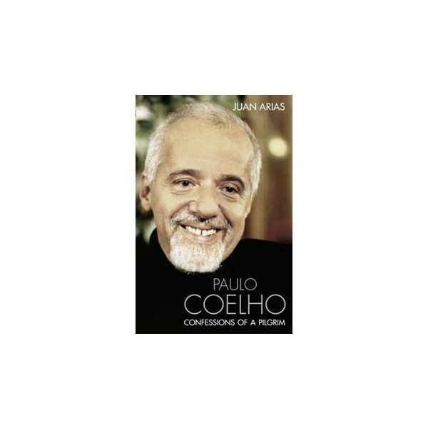 PAULO COELHO: Confessions Of A Pilgrim