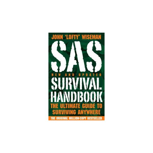 SAS SURVIVAL HANDBOOK: The Ultimate Guide To Sur