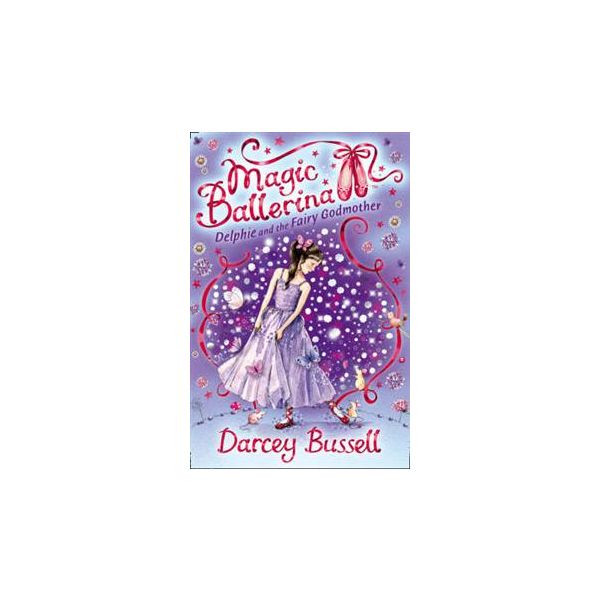 DELPHIE AND THE FAIRY GODMOTHER. “Magic Ballerin