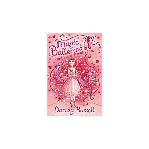 DELPHIE AND THE BIRTHDAY SHOW. “Magic Ballerina“