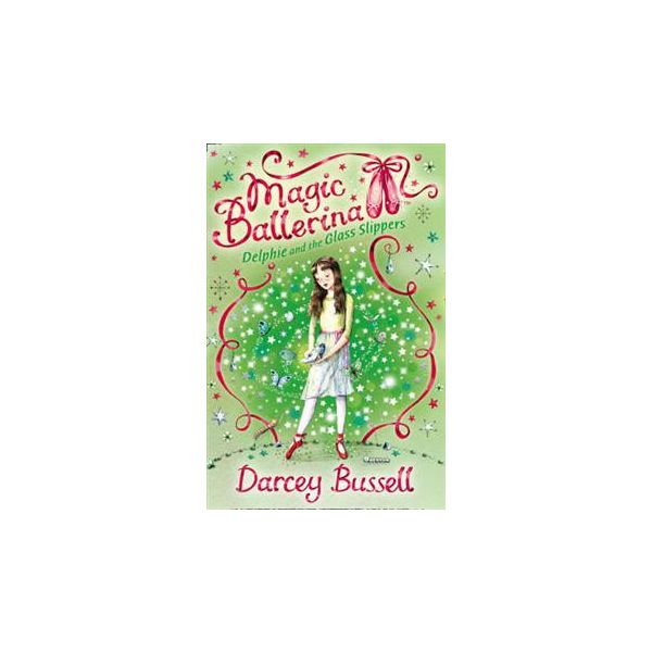 DELPHIE AND THE GLASS SLIPPERS. “Magic Ballerina