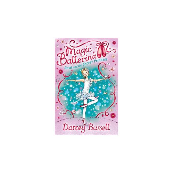 ROSA AND THE SECRET PRINCESS. “Magic Ballerina“,