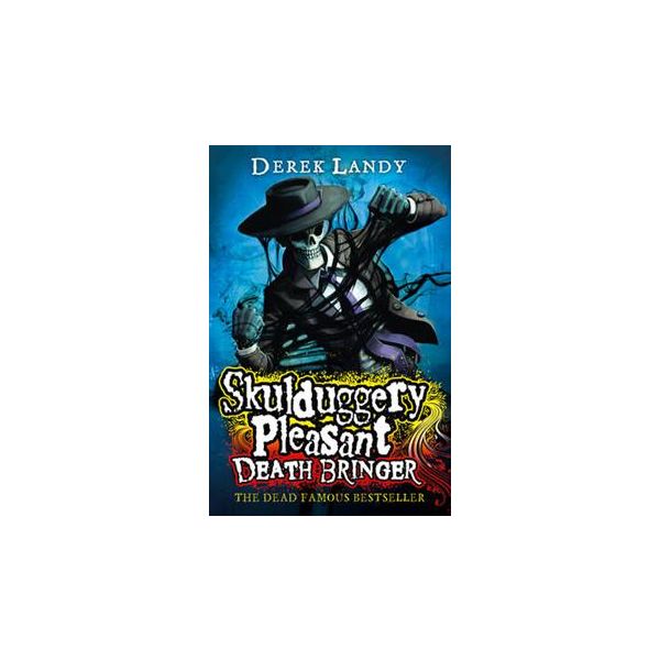 SKULDUGGERY PLEASANT: Death Bringer