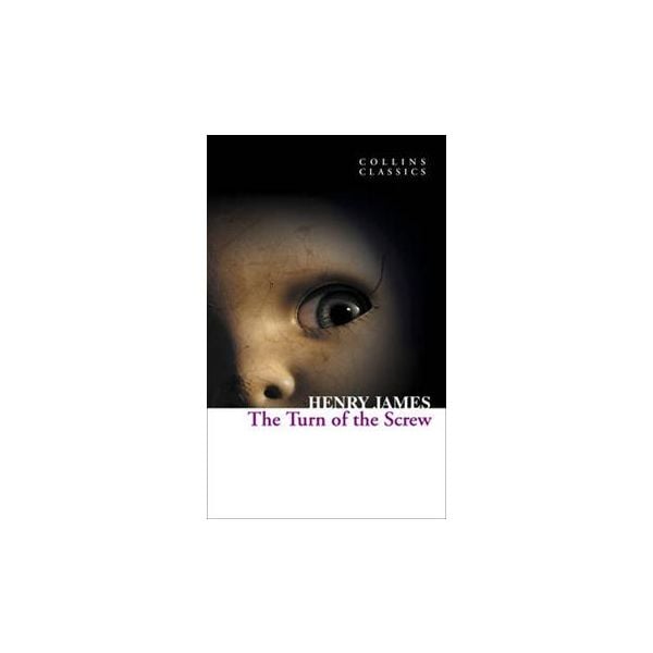 THE TURN OF THE SCREW. “Collins Classics“