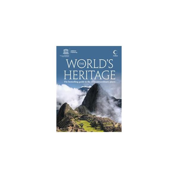 THE WORLD`S HERITAGE: The Best-Selling Guide To